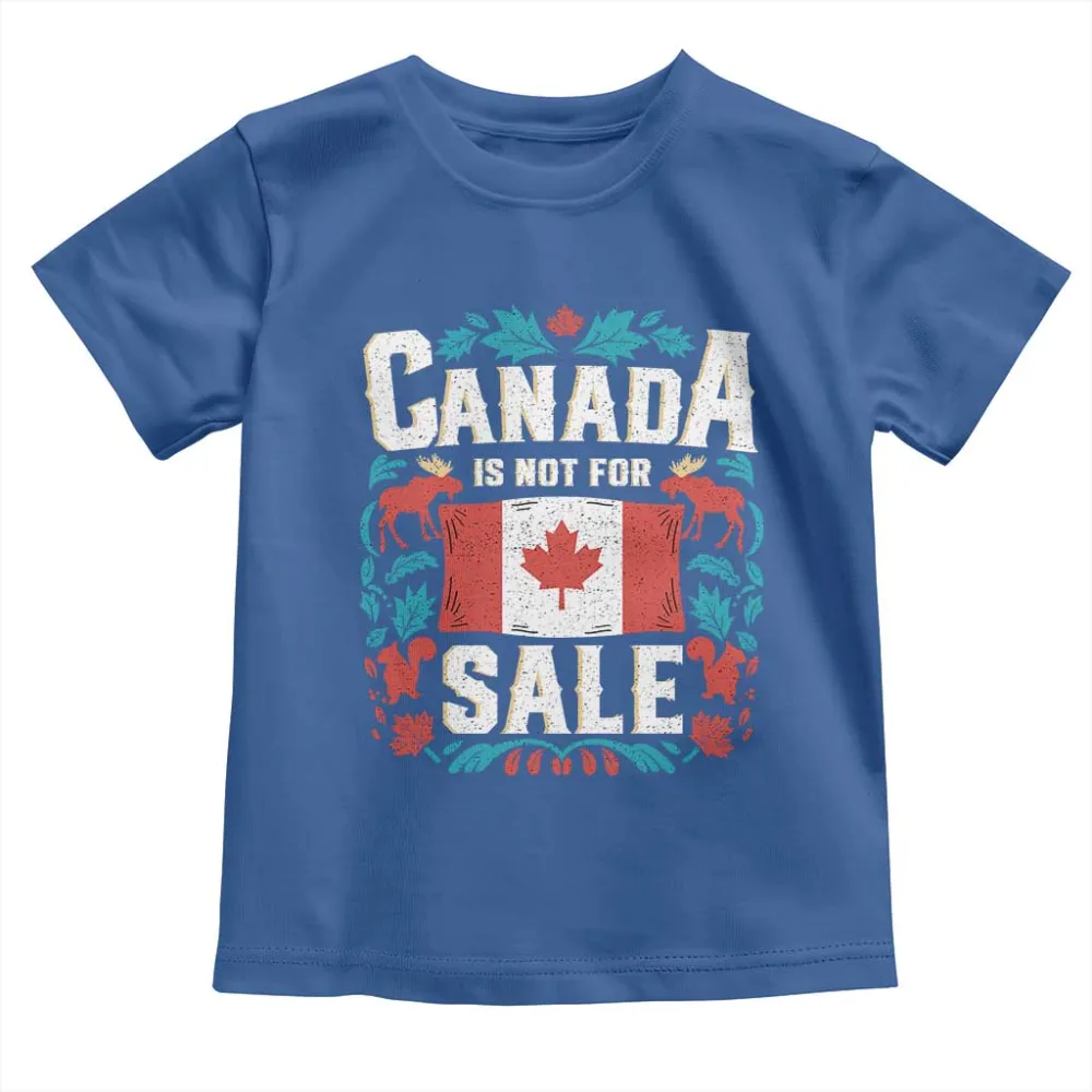 Canada Is Not For Sale Toddler T Shirt TS02
