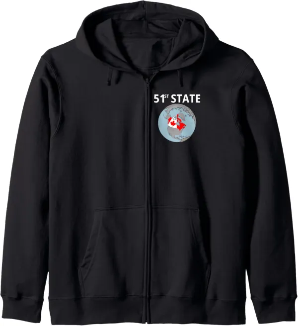 51st STATE Canada, Funny Trump Comment Zip Hoodie