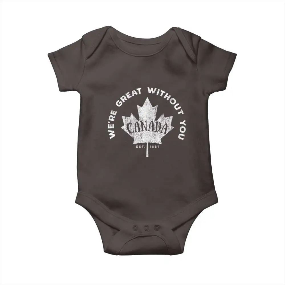Canadian Were Great Without You Baby Onesie TS09