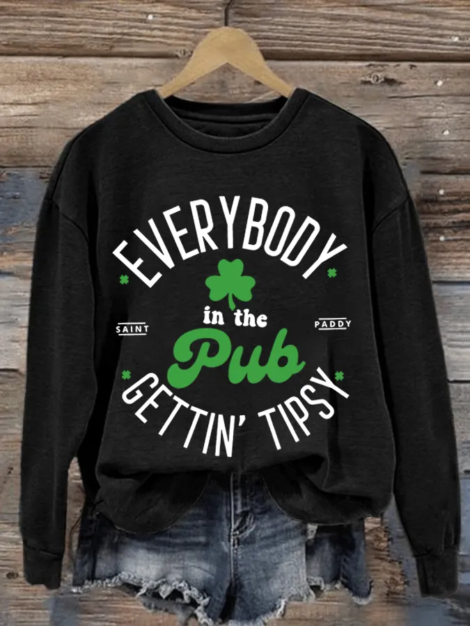 Women's Everybody In The Pub Getting Tipsy St. Patrick's Day Printed Crew Neck Sweatshirt