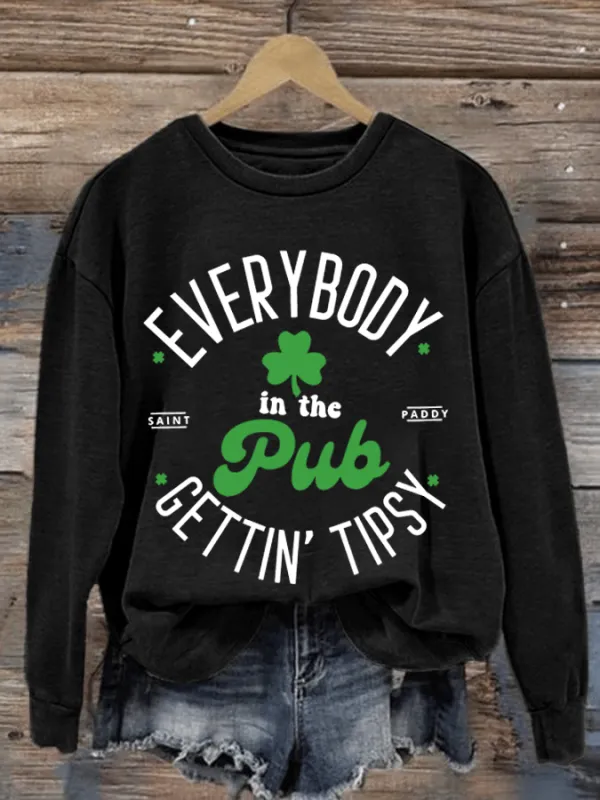 Women's Everybody In The Pub Getting Tipsy St. Patrick's Day Printed Crew Neck Sweatshirt
