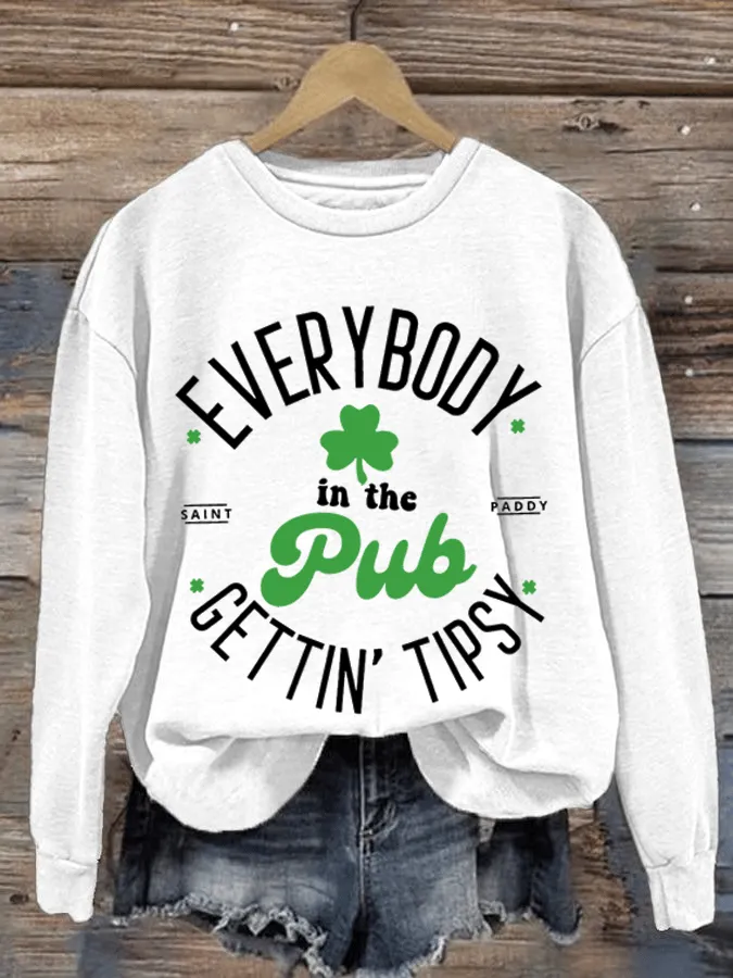 Women's Everybody In The Pub Getting Tipsy St. Patrick's Day Printed Crew Neck Sweatshirt