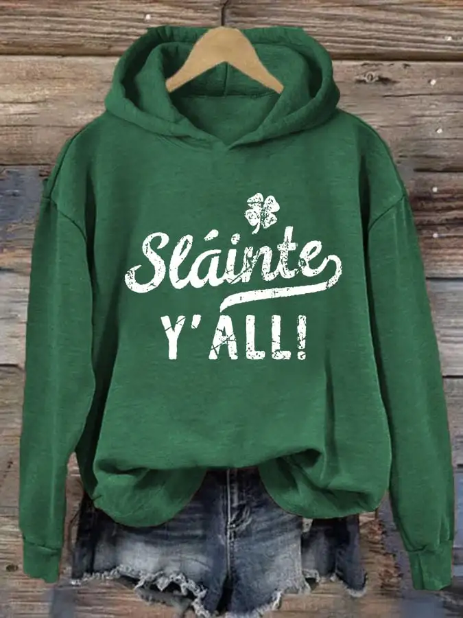 Women's Slainte, Y'all Printed Hoodie