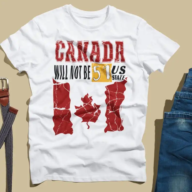 Canada Will Not Be 51st State T-Shirt | Bold Patriotic Canadian Flag Tee | Vintage Distressed Design | Stand for Canadian Independence