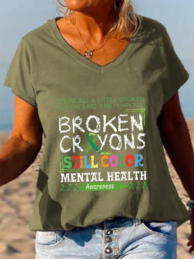 Women'S V-Neck Short-Sleeved T-Shirt Broken Crayons Still Color Mental Health Awareness Prints