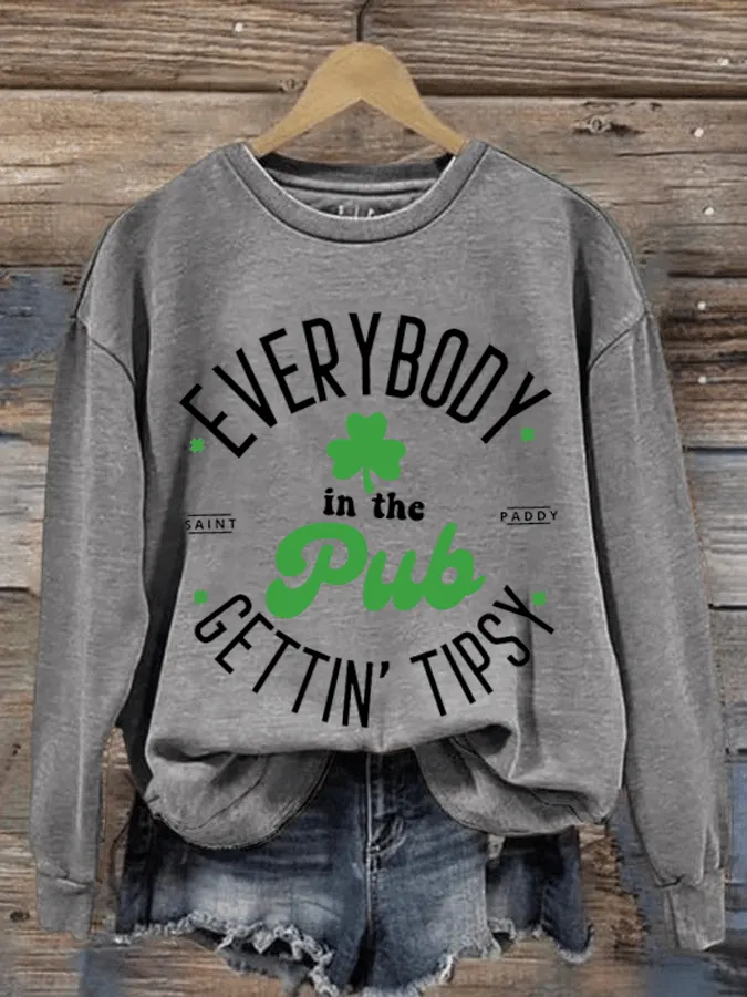 Women's Everybody In The Pub Getting Tipsy St. Patrick's Day Printed Crew Neck Sweatshirt