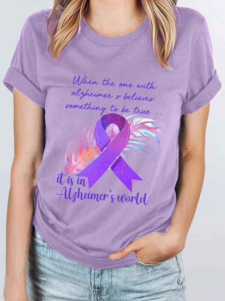 Women'S When The One With Alzheimer'S Believer Something To Be Time... It Is In Alzheimer'S World Round-Neck Short-Sleeved T-Shirt