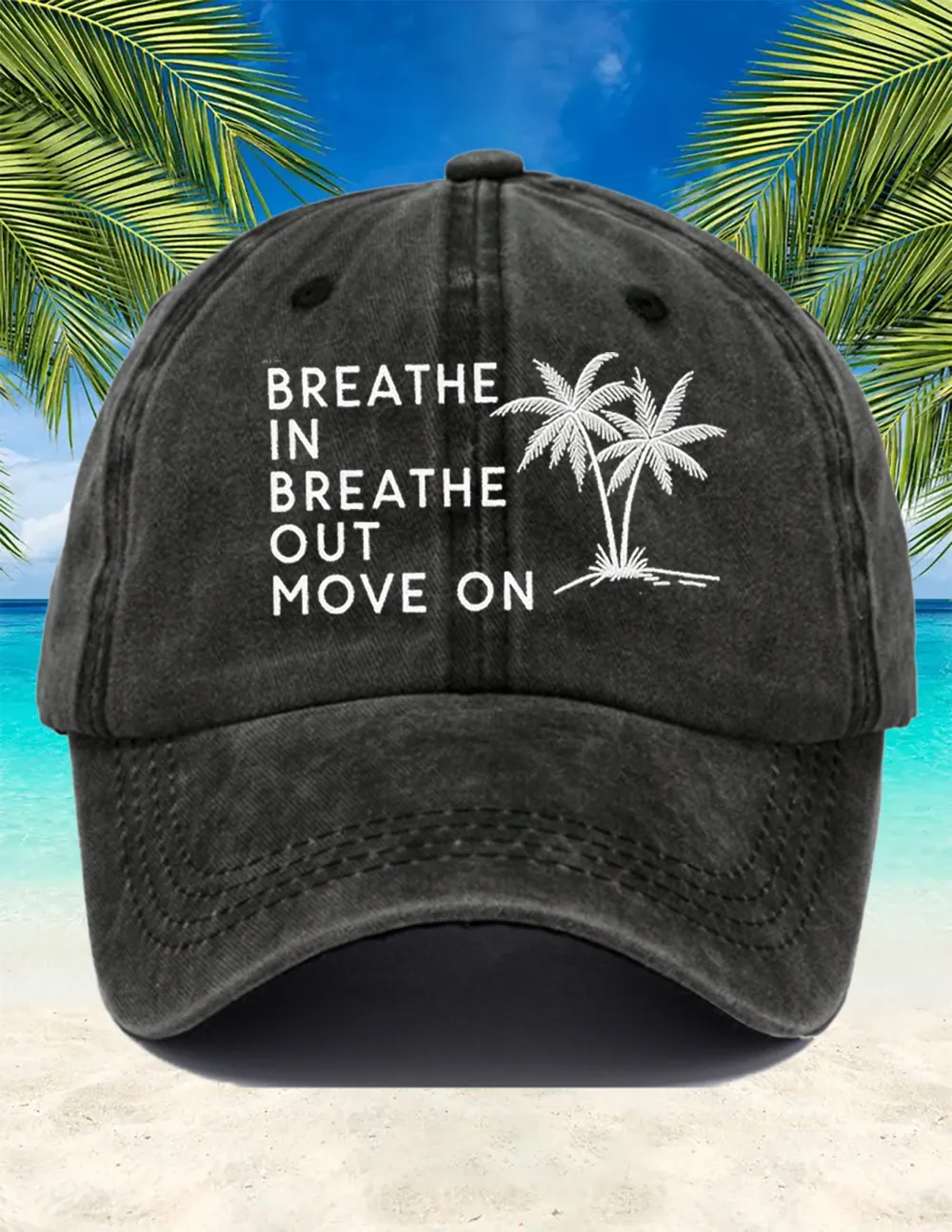 Unisex Breathe In Breathe Out Move On Print Baseball Cap