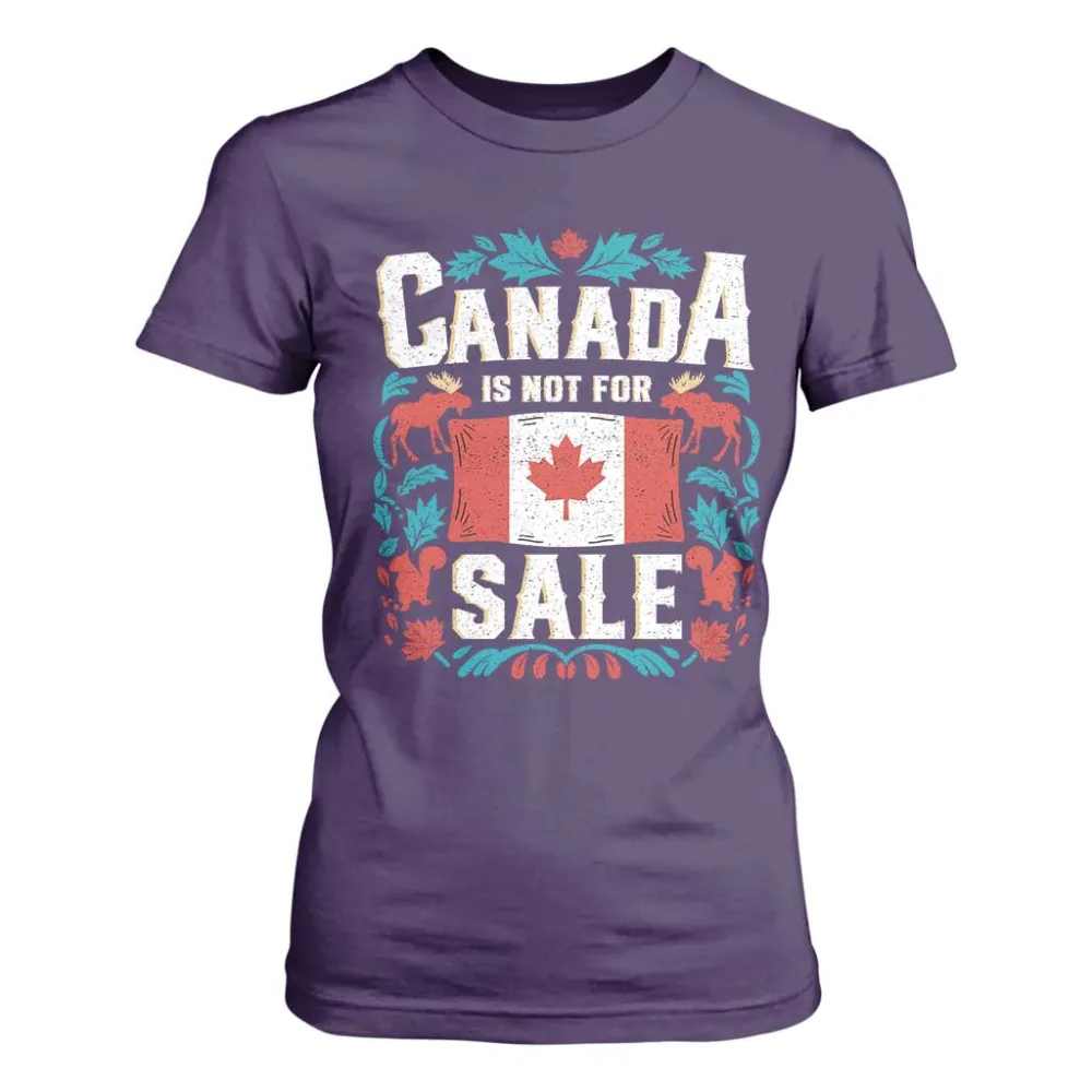 Canada Is Not For Sale T Shirt For Women TS02