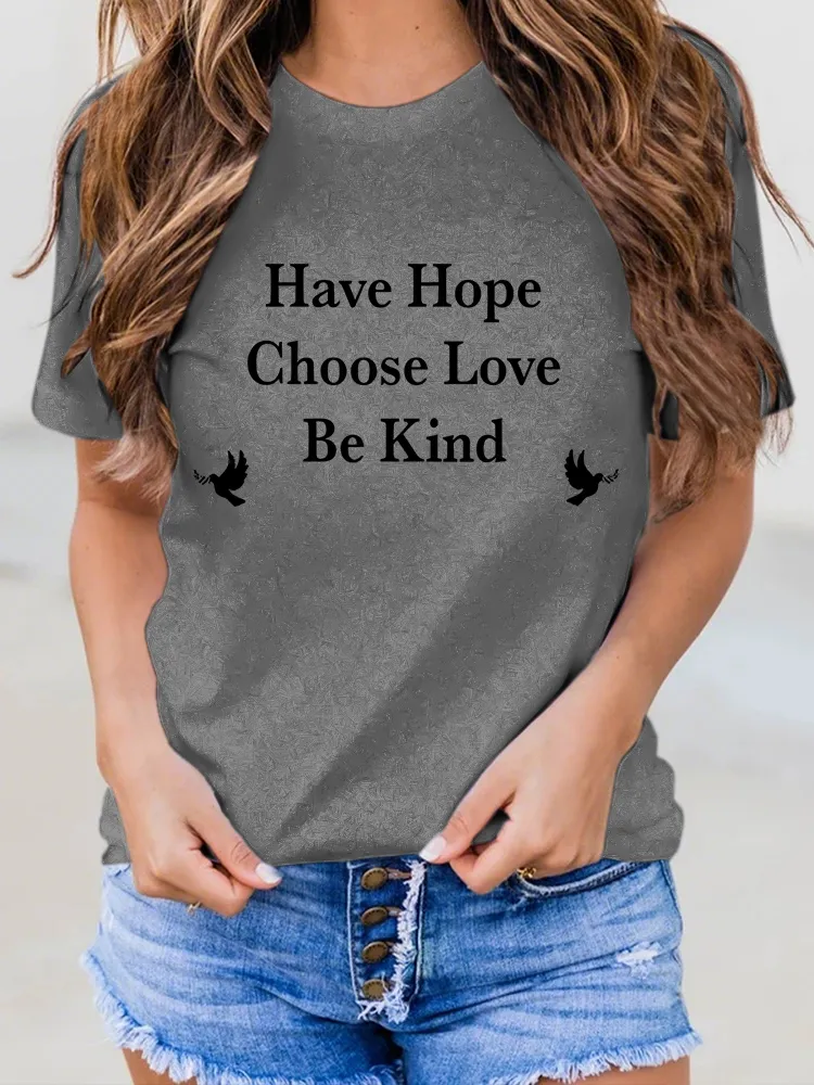 Women'S Have Hope Choose Love Be Kind Round-Neck Short-Sleeved T-Shirt