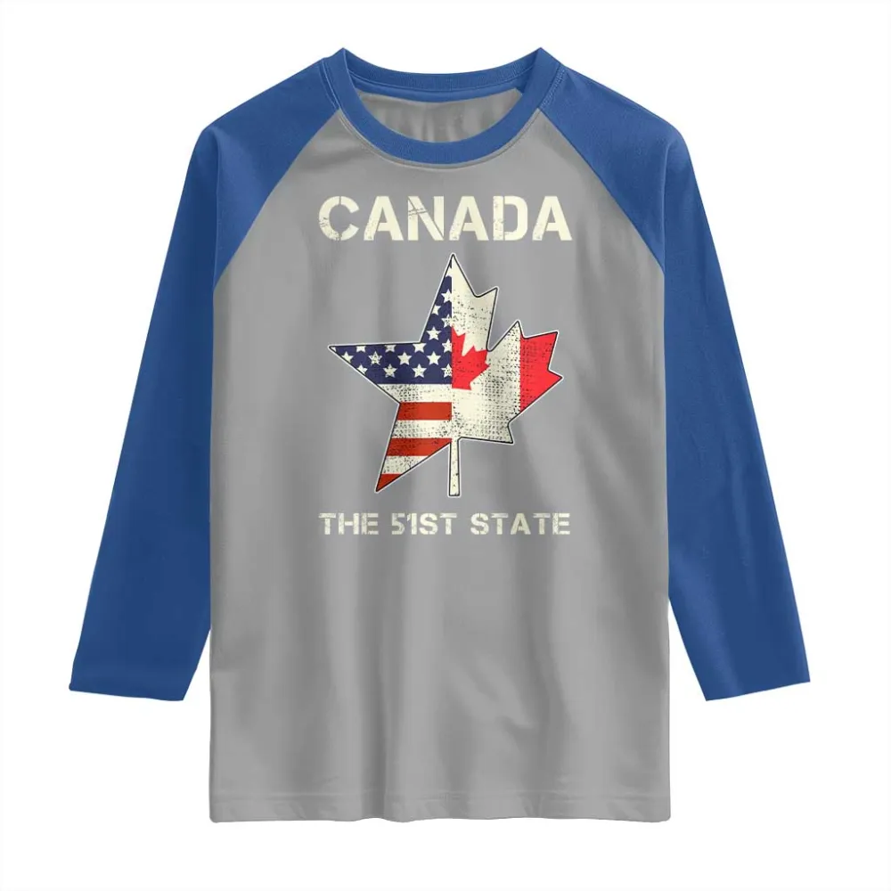 Canada The 51st State Raglan Shirt Maple Canadian American Flag TS09