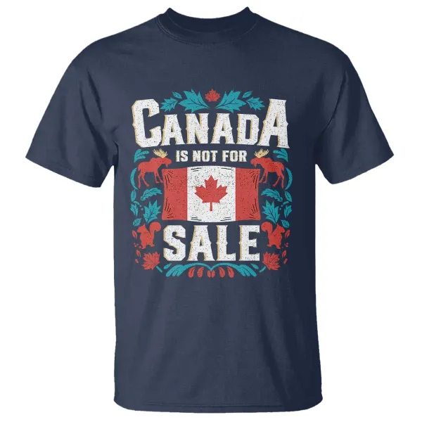 Canada Is Not For Sale T Shirt TS02