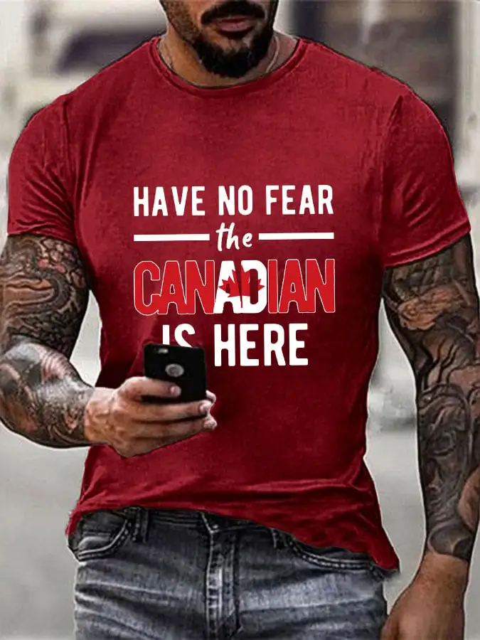 Men's 'Have No Fear The Canadian Is Here' Print T-Shirt