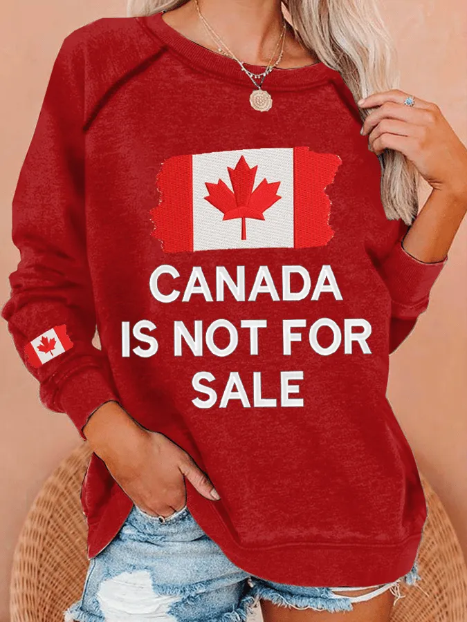 Women's Canada Is Not For Sale Print Crew Neck Sweatshirt