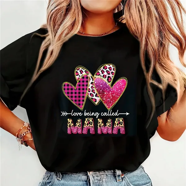 Love Being Called Mama Printed Round Neck Short Sleeve T-Shirt