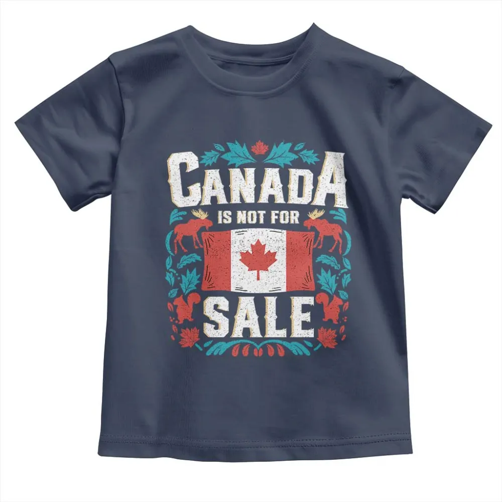Canada Is Not For Sale Toddler T Shirt TS02