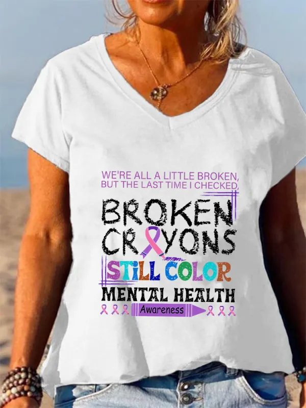 Women'S V-Neck Short-Sleeved T-Shirt Broken Crayons Still Color Mental Health Awareness Prints