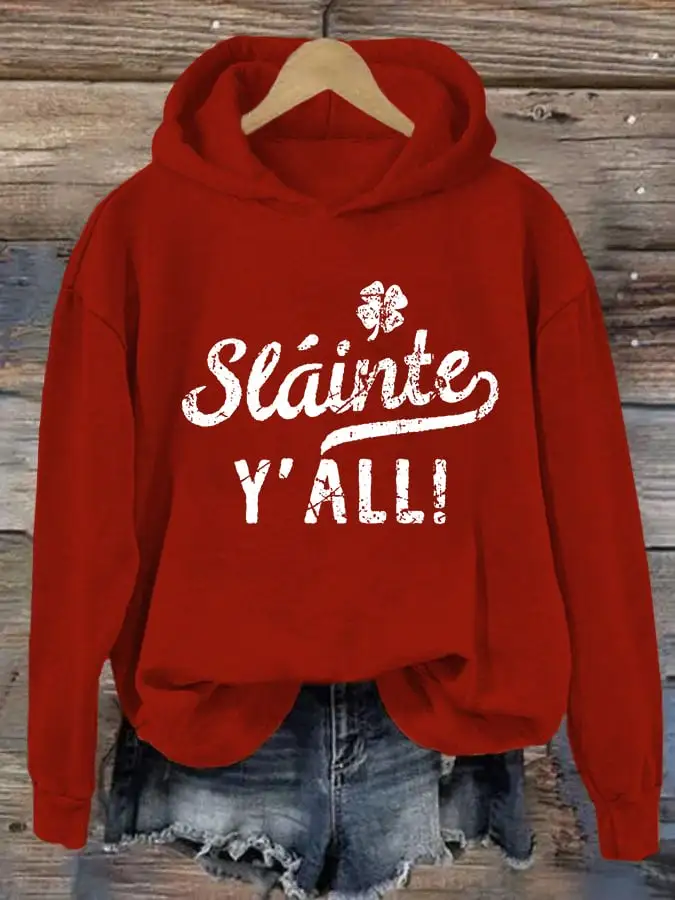 Women's Slainte, Y'all Printed Hoodie