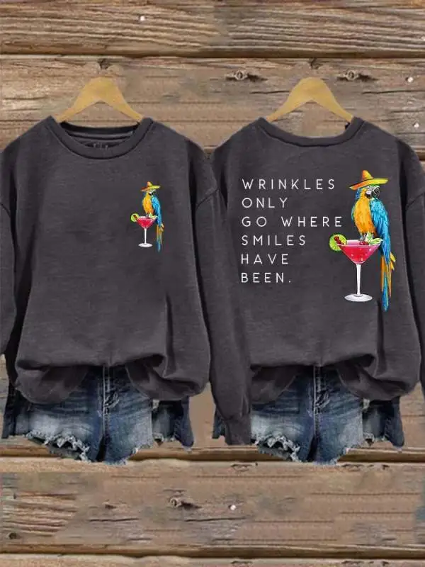 Retro Wrinkles Only Go Where Smiles Have Been Print Sweatshirt