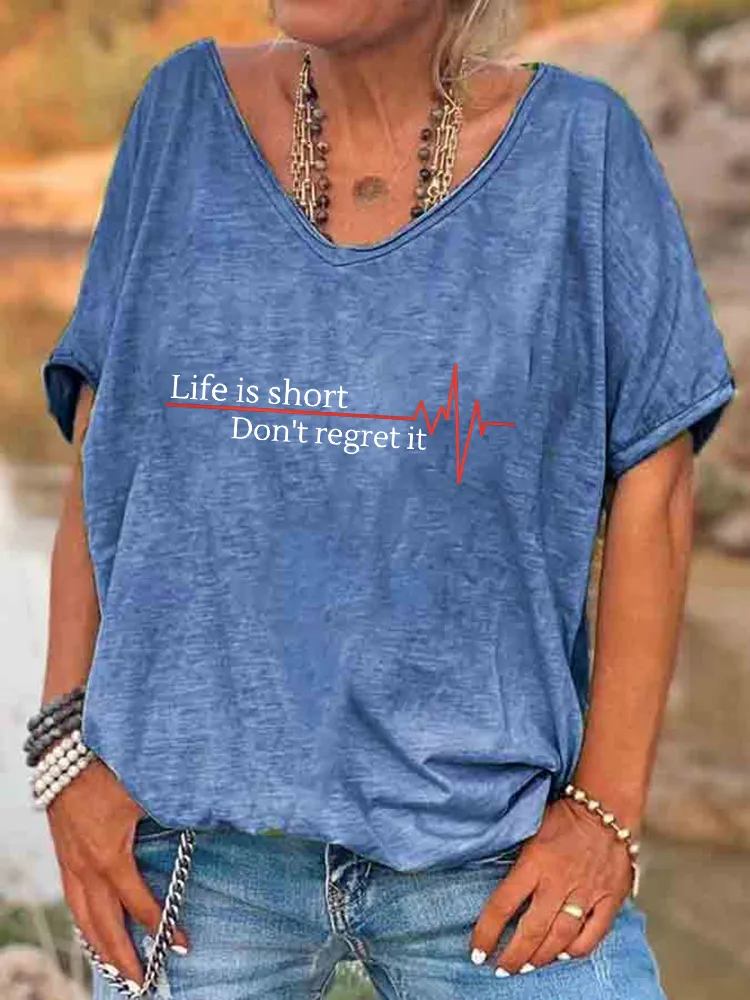 Women'S V-Neck Short-Sleeved T-Shirt Life Is Short Don'T Regret It Prints