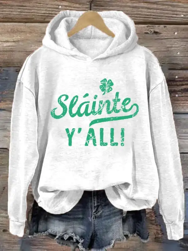 Women's Slainte, Y'all Printed Hoodie