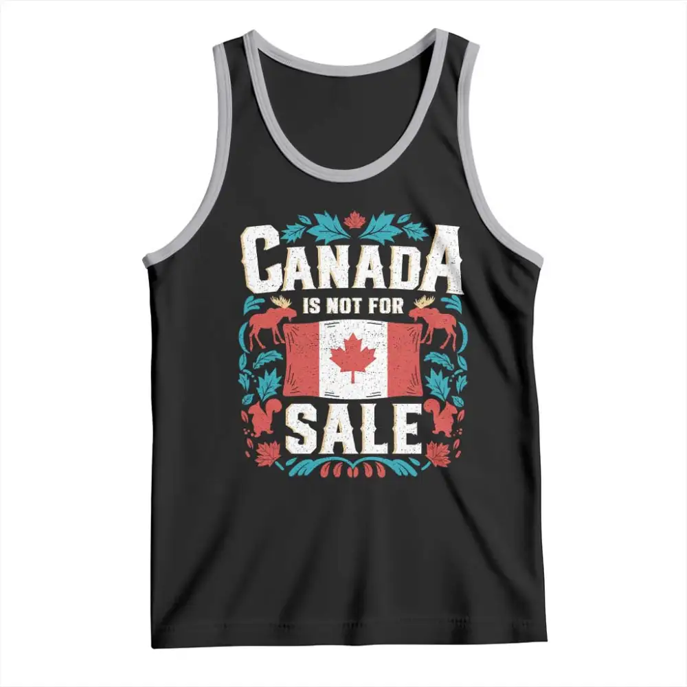 Canada Is Not For Sale Tank Top TS02