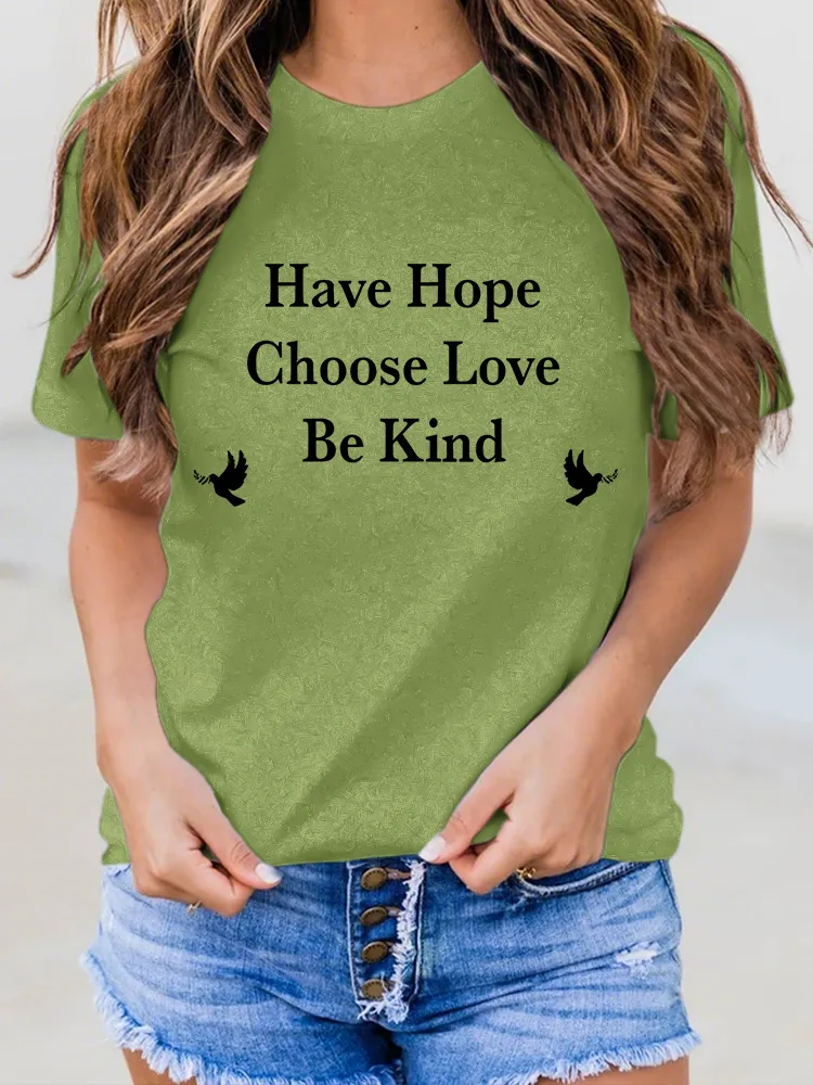 Women'S Have Hope Choose Love Be Kind Round-Neck Short-Sleeved T-Shirt