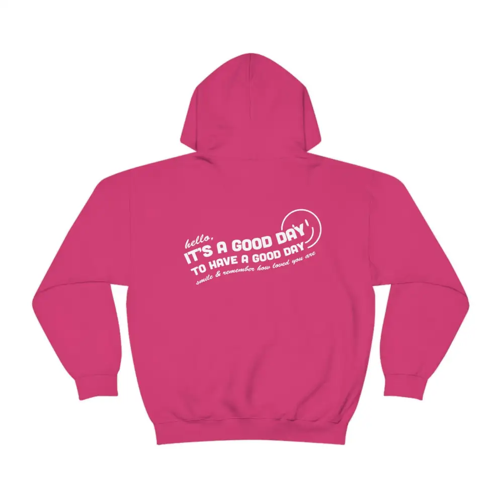 Good Day Hooded Sweatshirt