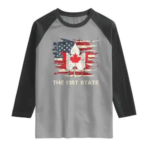 Canada The 51st State Raglan Shirt Canadian Maple American Flag TS09