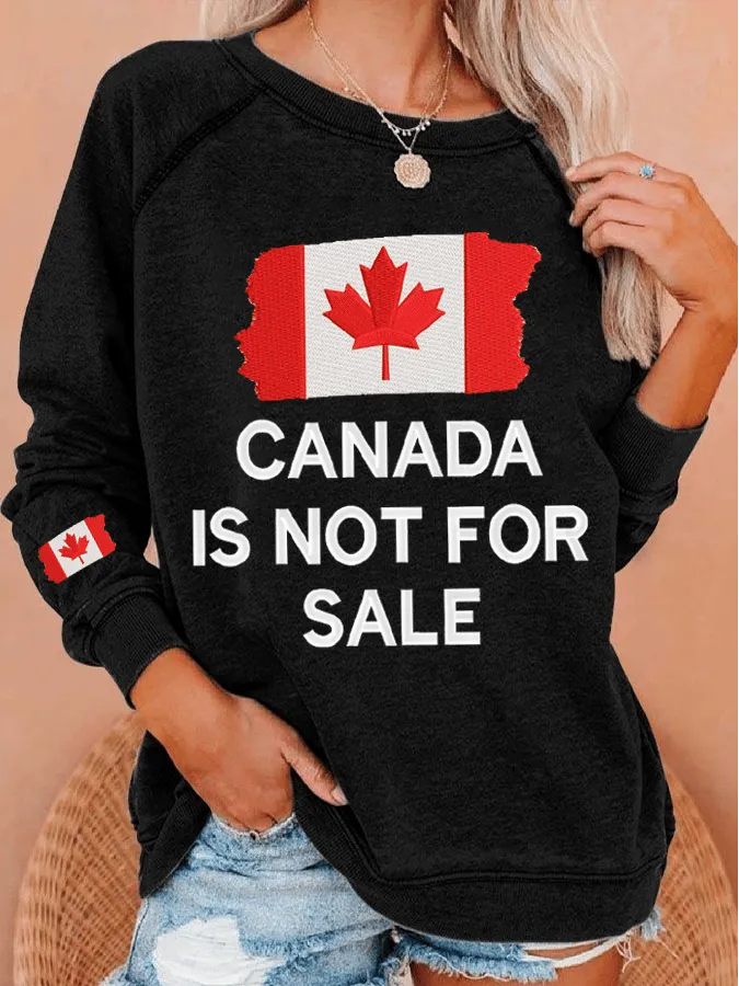 Women's Canada Is Not For Sale Print Crew Neck Sweatshirt