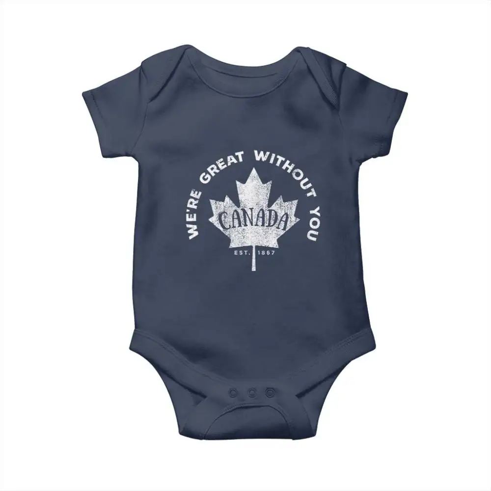 Canadian Were Great Without You Baby Onesie TS09