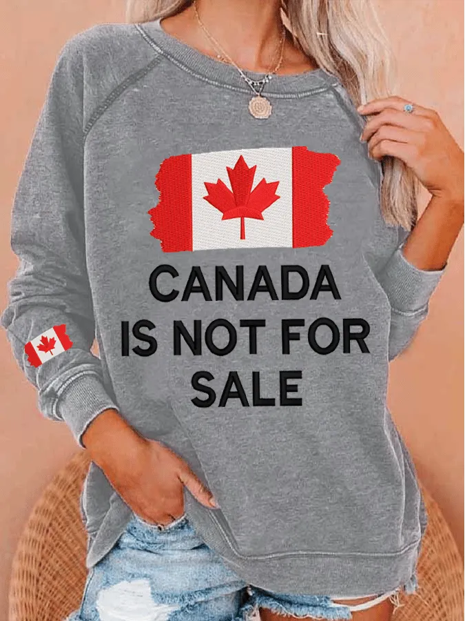 Women's Canada Is Not For Sale Print Crew Neck Sweatshirt
