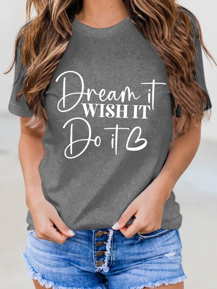 Women'S Dream It Wishit Do It Round-Neck Short-Sleeved T-Shirt