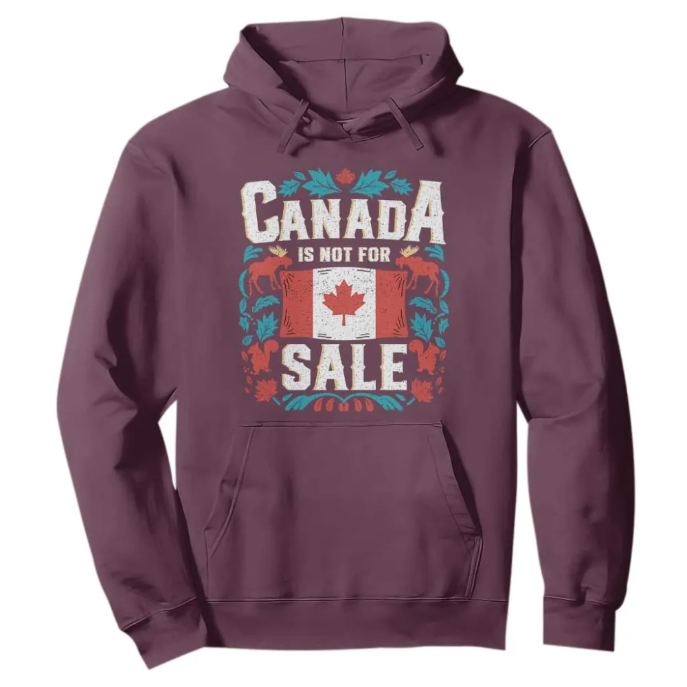 Canada Is Not For Sale Hoodie TS02