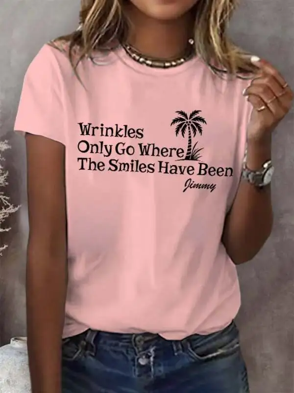 Retro Wrinkles Only Go Where Smiles Have Been Print T-Shirt