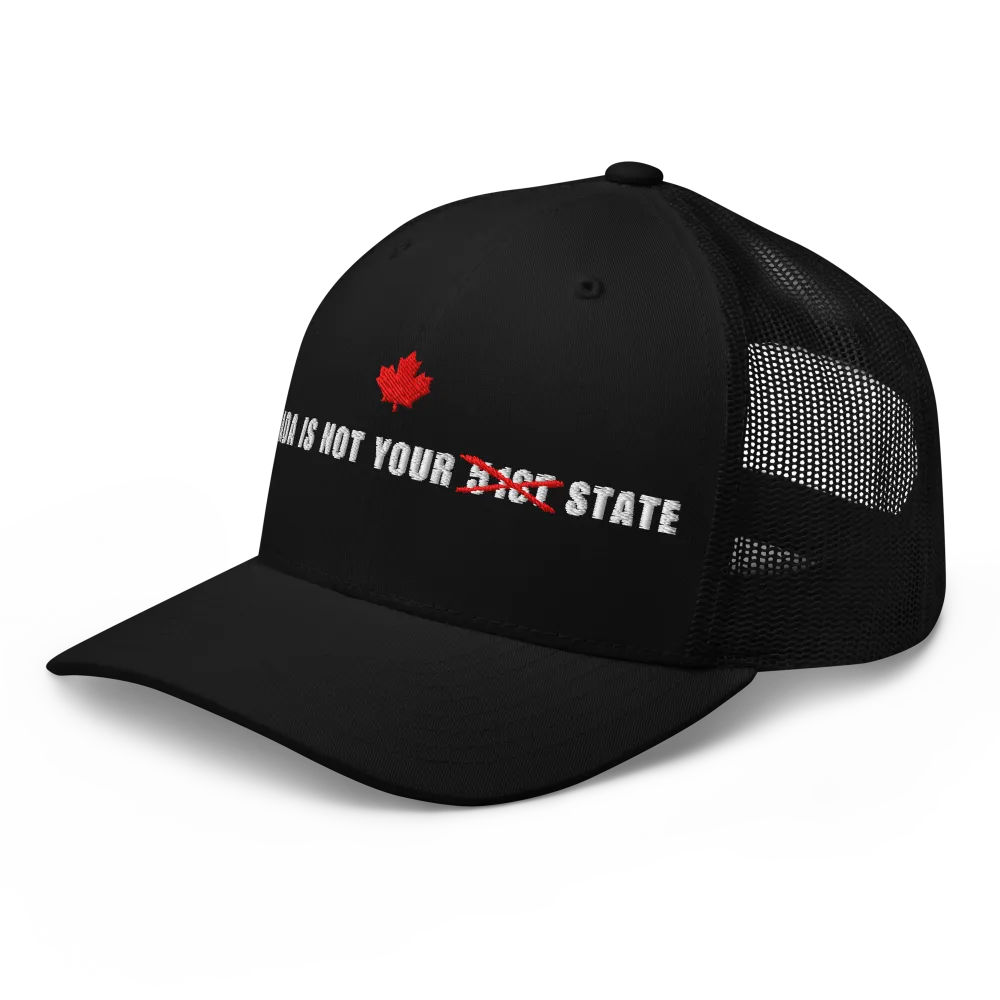 Limited Edition: Canada Is Not Your 51St State Hat - Black