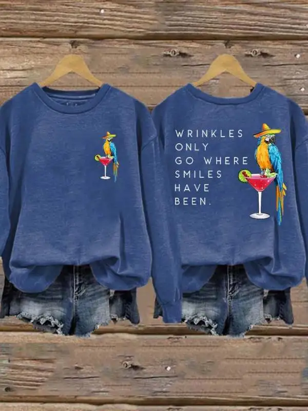 Retro Wrinkles Only Go Where Smiles Have Been Print Sweatshirt