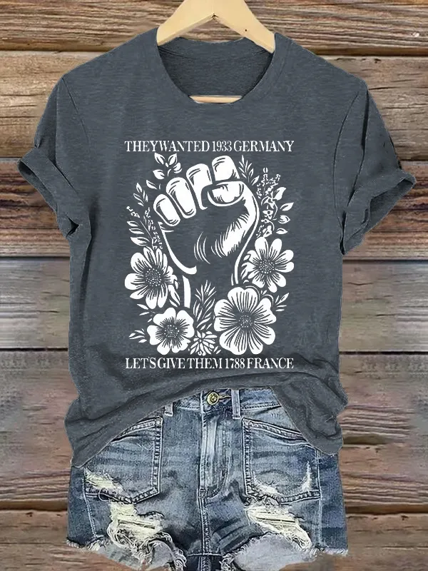 Women'S T-Shirt Women'S They Want 1939 Germany Let'S Give Them 1789 France Printed Round Neck T-Shirt