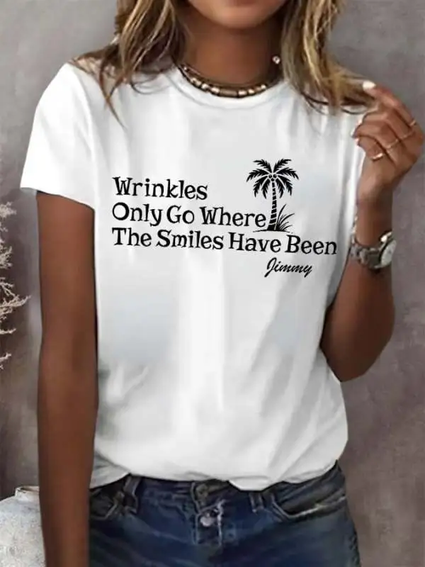 Retro Wrinkles Only Go Where Smiles Have Been Print T-Shirt