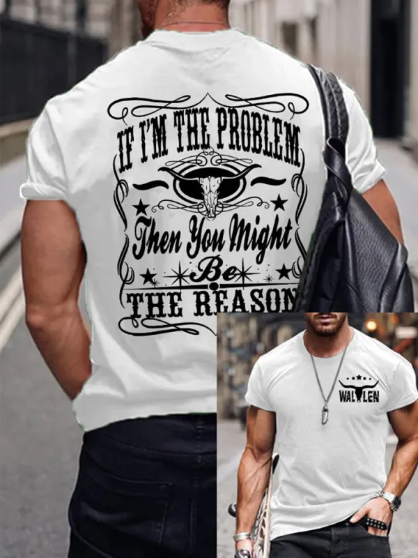 Wallen, If I'M The Problem Then You Might Be The Reason Double-Sided Printed T-Shirt