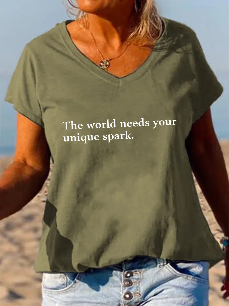Women'S V-Neck Short-Sleeved T-Shirt The World Needs Your Unique Spark Prints