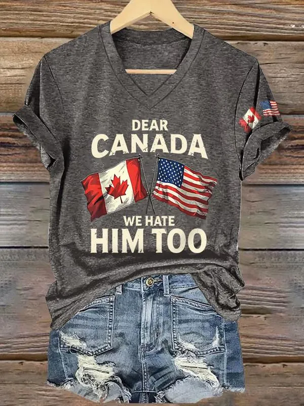 Women's V-Neck Retro Dear Canada We Hate Him Too Print T-Shirt