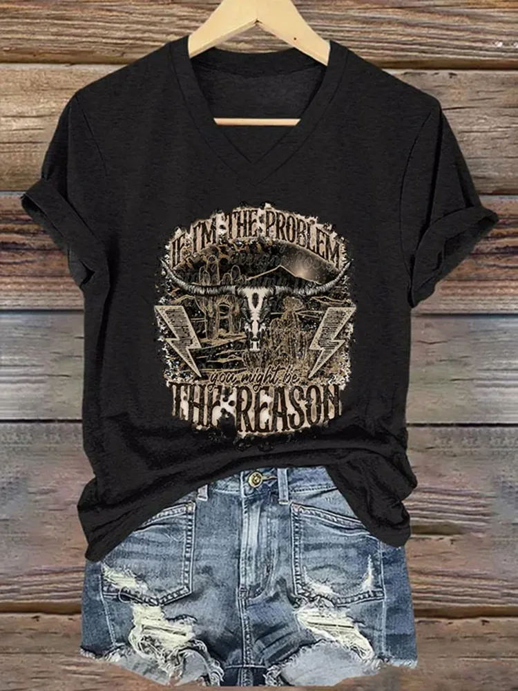 If I'M The Problem You Might Be The Reason Printed V-Neck Short-Sleeved T-Shirt