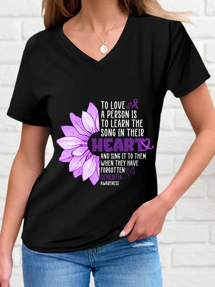 Women'S V-Neck Short-Sleeved T-Shirt To Love A Person Is To Learn The Song In Their Heart And Sing It To Them When They Have Forgot The Dementia Awareness Prints