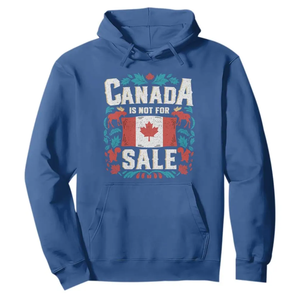 Canada Is Not For Sale Hoodie TS02