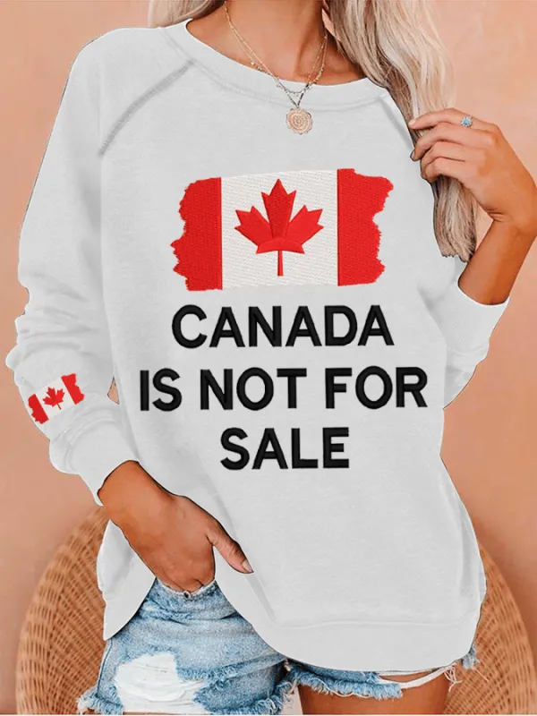 Women's Canada Is Not For Sale Print Crew Neck Sweatshirt