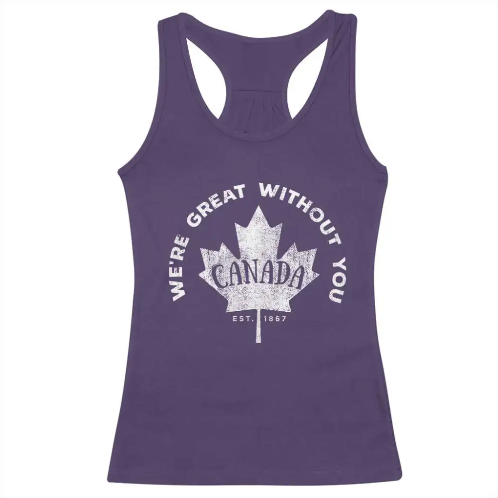 Canadian Were Great Without You Racerback Tank Top TS09