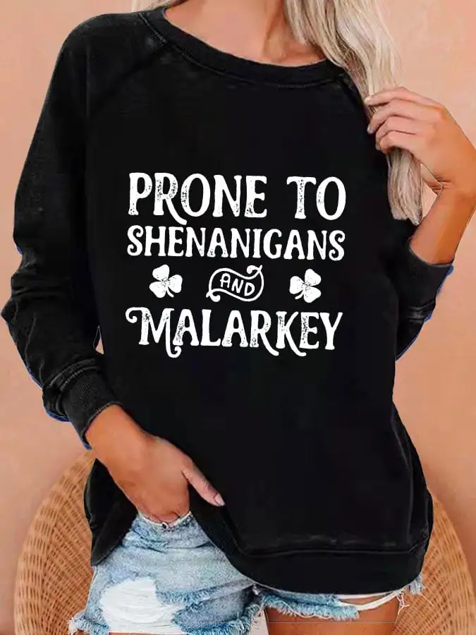Women's Prone To Shenanigans And Malarkey Print Sweatshirt