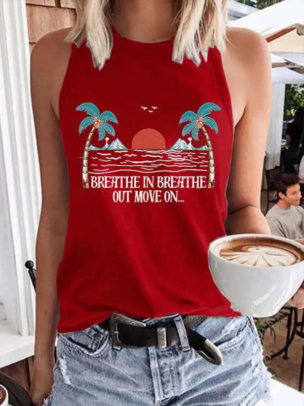 Breathe In Breathe Out Move On Print Tops Tank