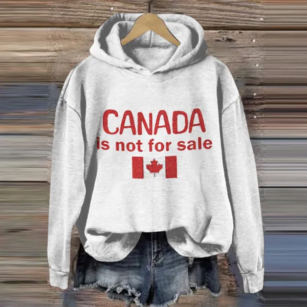 Women's Canada Is Not For Sale Independence Casual Hoodie